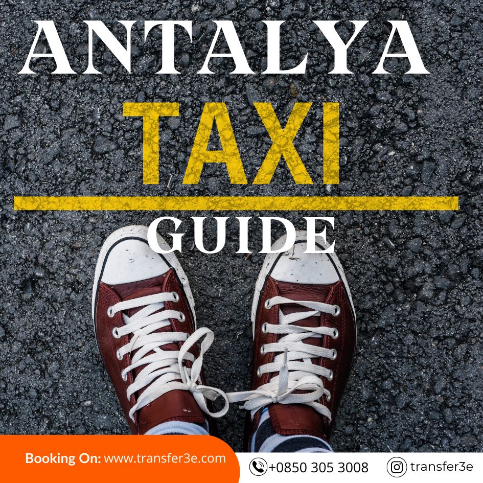 Exploring Antalya: Your Guide to Booking a Taxi in Turkey