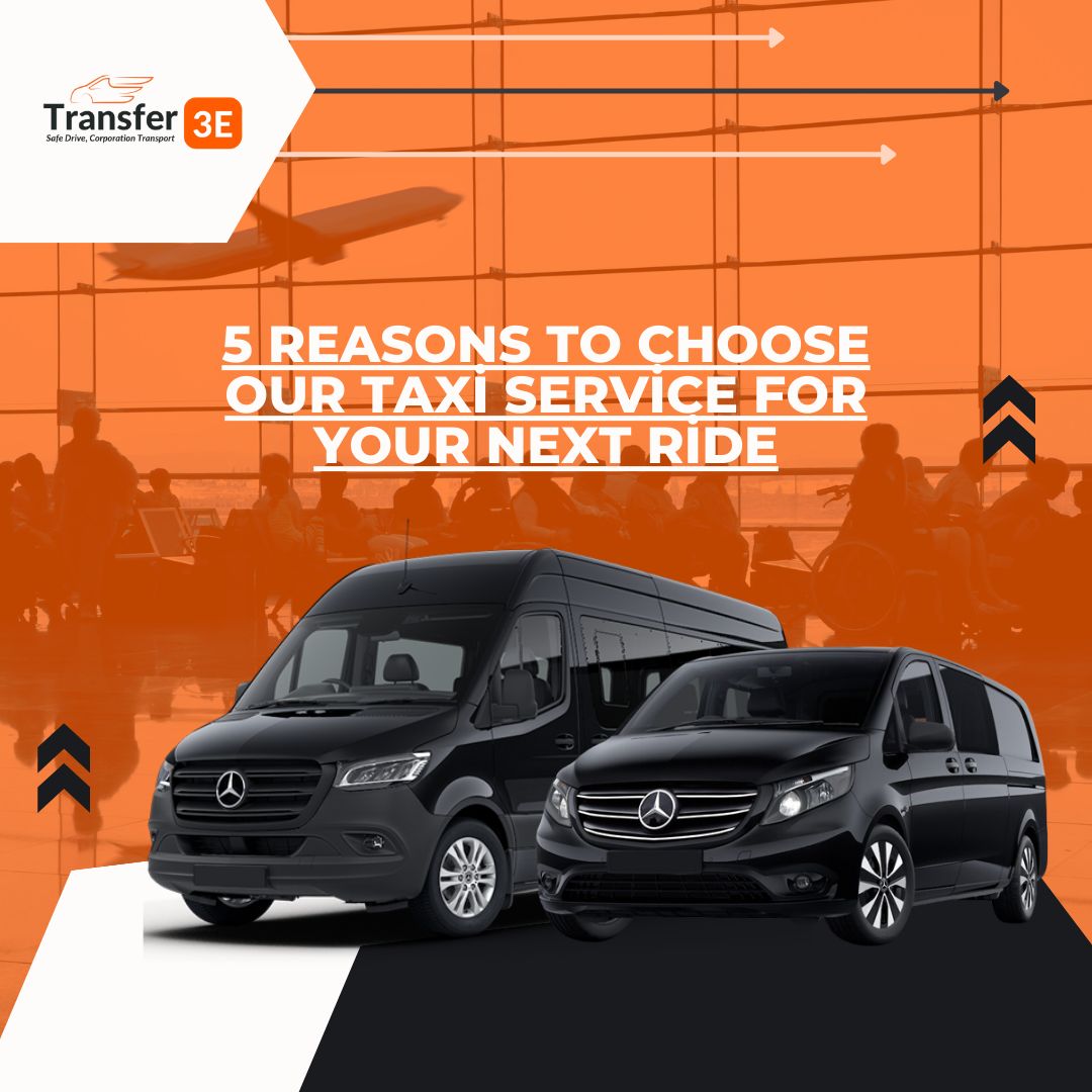 5 Reasons to Choose Our Taxi Service for Your Next Ride