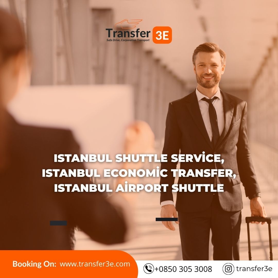 Istanbul shuttle service, Istanbul economic transfer, Istanbul airport shuttle